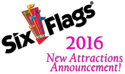 2016 Six Flags NEW Attractions Announcement (9/3/2015)